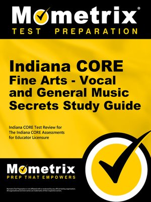 cover image of Indiana CORE Fine Arts - Vocal and General Music Secrets Study Guide